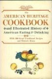 The American Heritage Cookbook and Illustrated History of American Eating & Drinking