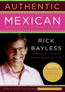 Authentic Mexican: Regional Cooking from the Heart of Mexico