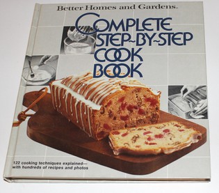 Better Homes & Gardens Complete Step by Step Cookbook