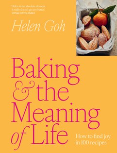 Baking and the Meaning of Life: How to Find Joy in 100 Recipes