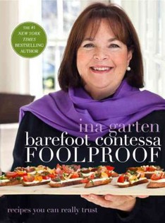 Barefoot Contessa Foolproof: Recipes You Can Trust