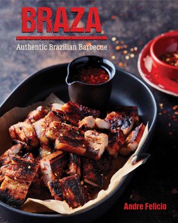Braza: Tastes From A Brazilian Barbecue