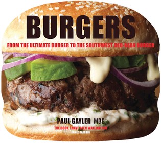 Burgers: From the Ultimate Burger to the Southwest Red-Bean Burger