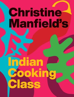 Christine Manfield's Indian Cooking Class