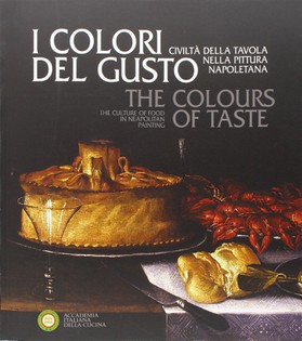 The Colours of Taste: the Culture of Food in Neapolitan Painting