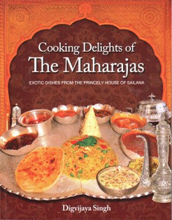 Cooking Delights of the Maharajas