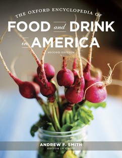 Oxford Encyclopedia of Food and Drink in America