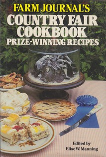 Farm Journal's Country Fair Cookbook Prize-Winning Recipes