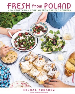 Fresh From Poland: New Vegetarian Cooking from the Old Country