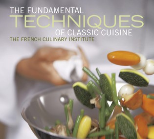 The Fundamental Techniques of Classic Cuisine