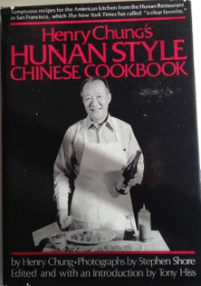 Henry Chung's Hunan Style Chinese Cookbook