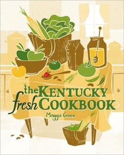 The Kentucky Fresh Cookbook