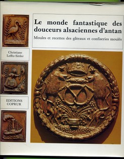 Le Monde fantastique des douceurs Alsaciennes d'antan