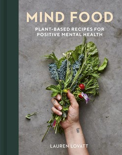 Mind Food: Plant-based recipes for positive mental health