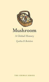 Mushroom: A Global History