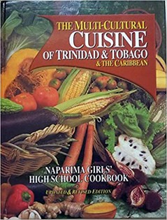 The multi-cultural cuisine of Trinidad & Tobago and the Caribbean