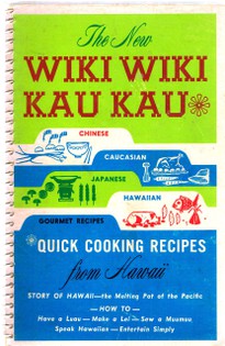 The New Wiki Wiki Kau Kau: Quick Cooking Recipes from Hawaii