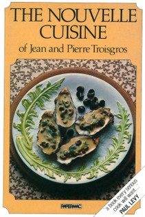 The Nouvelle Cuisine of Jean and Pierre Troisgros