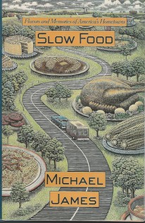 Slow Food: Flavors and Memories of America's Hometowns