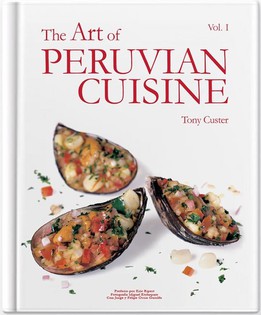 The Art of Peruvian Cuisine: Volume 1