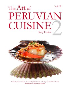 The Art of Peruvian Cuisine: Volume 2