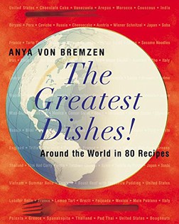 The Greatest Dishes: Around the World in 80 Recipes