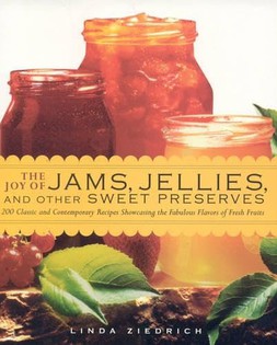 The Joy of Jams, Jellies, and Other Sweet Preserves