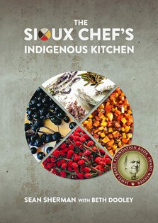 The Sioux Chef’s Indigenous Kitchen