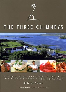 The Three Chimneys: Recipes & Reflections