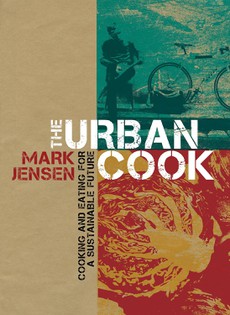 The Urban Cook: Cooking and eating for a sustainable future