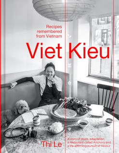 Viet Kieu: Recipes remembered from Vietnam