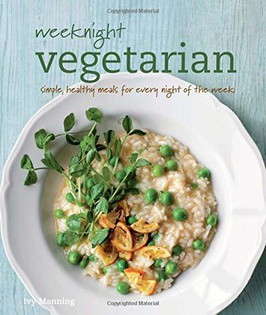 Weeknight Vegetarian: Simple, Healthy Meals for Every Night of the Week (Williams-Sonoma)