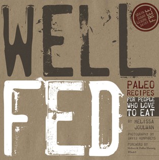 Well Fed: Paleo Recipes for People Who Love to Eat